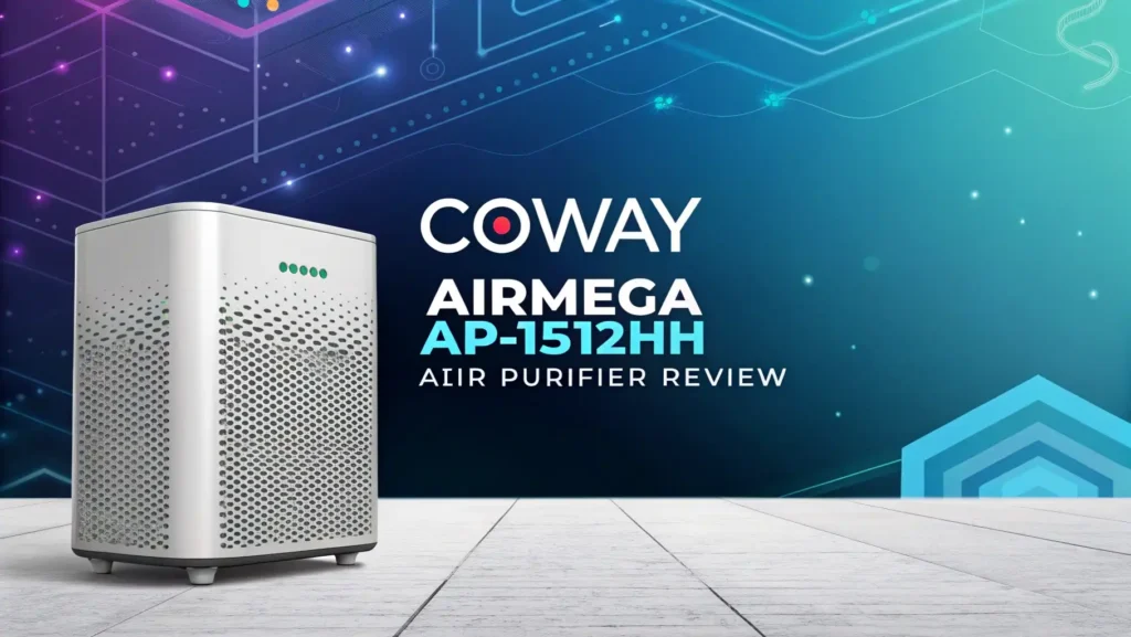 Coway Airmega AP-1512HH Review: Air Purifier Really Works?