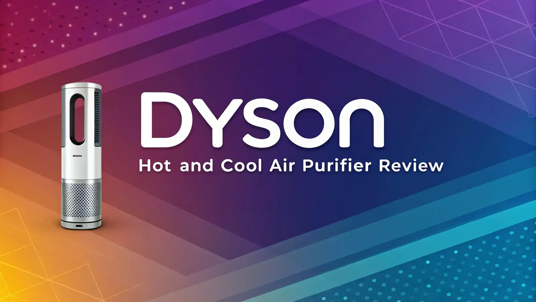 Dyson Hot and Cool Air Purifier Review 2026: 3-in-1 Solution?