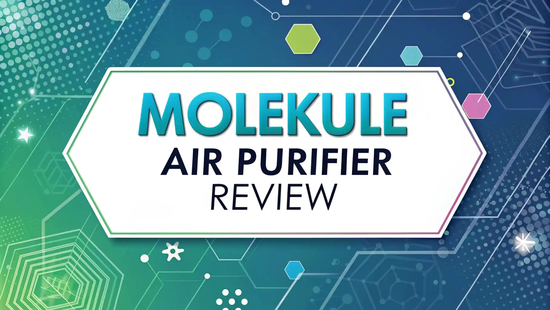 Molekule Air Purifier Review: Really Destroy Pollutants?