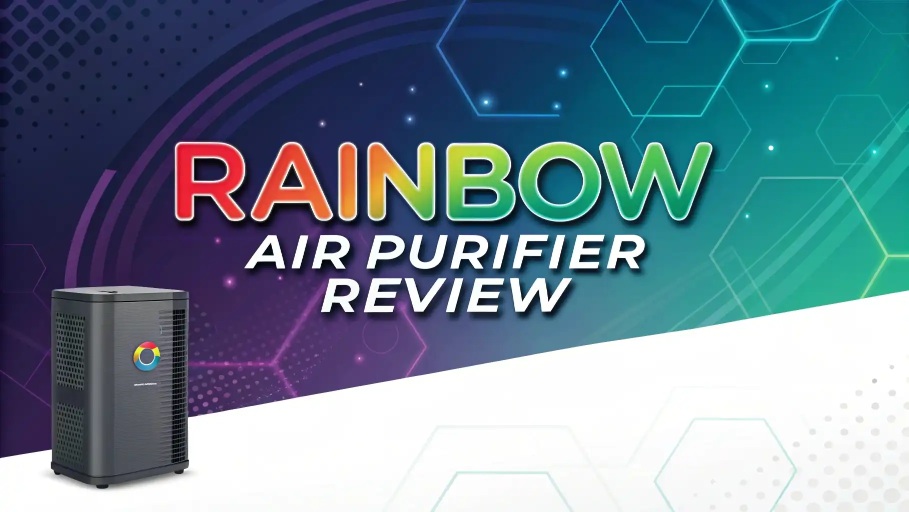 Rainbow Air Purifier Review: Water Filtration Technology?