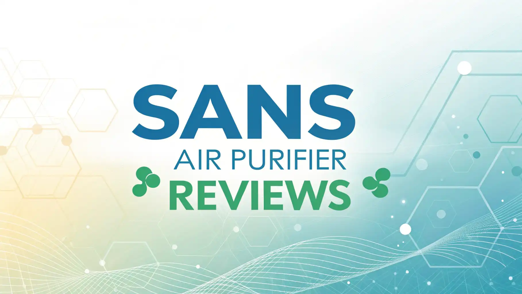 Sans Air Purifier Reviews: Medical Grade Home Air Purification?