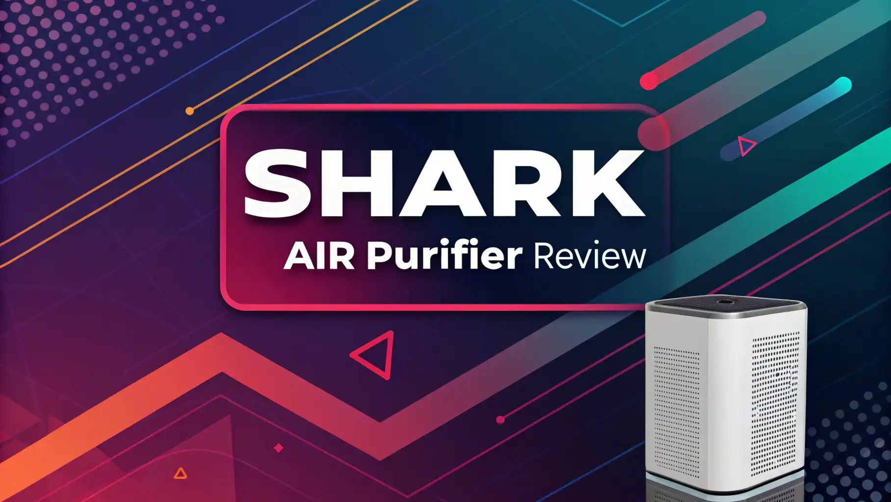 Shark Air Purifier Review: Does It Really Work & Worth It?