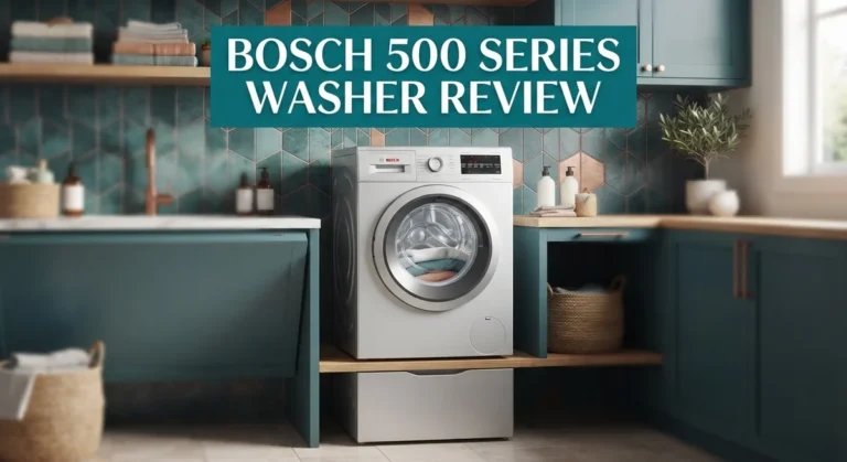 Bosch 500 Series Washer Review: Worth Trying In 2026?