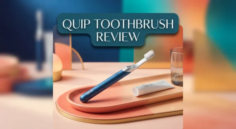 Quip Toothbrush Review: Worth Buying In 2026?