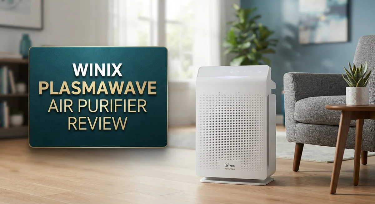 Winix PlasmaWave Air Purifier Review: Performance, Features & Comparison